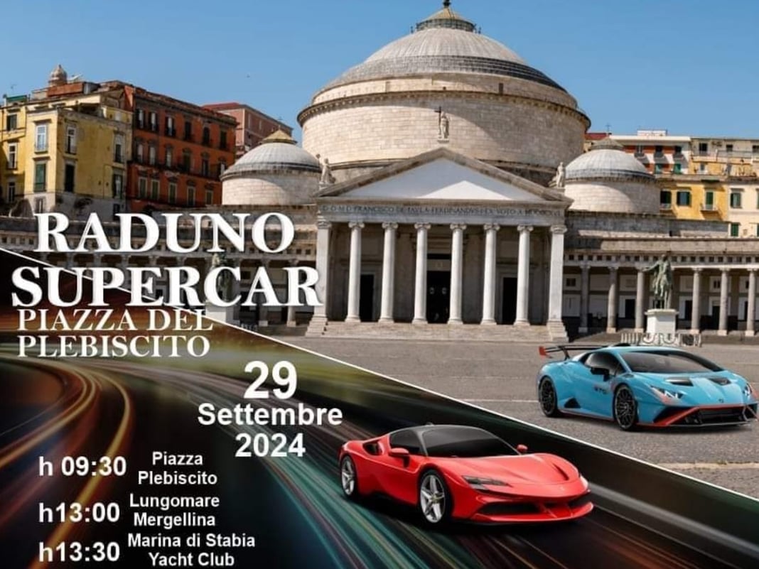 Raduno di Supercar a Napoli: oltre 70 Ferrari e Lamborghini in mostra in Piazza del Plebiscito